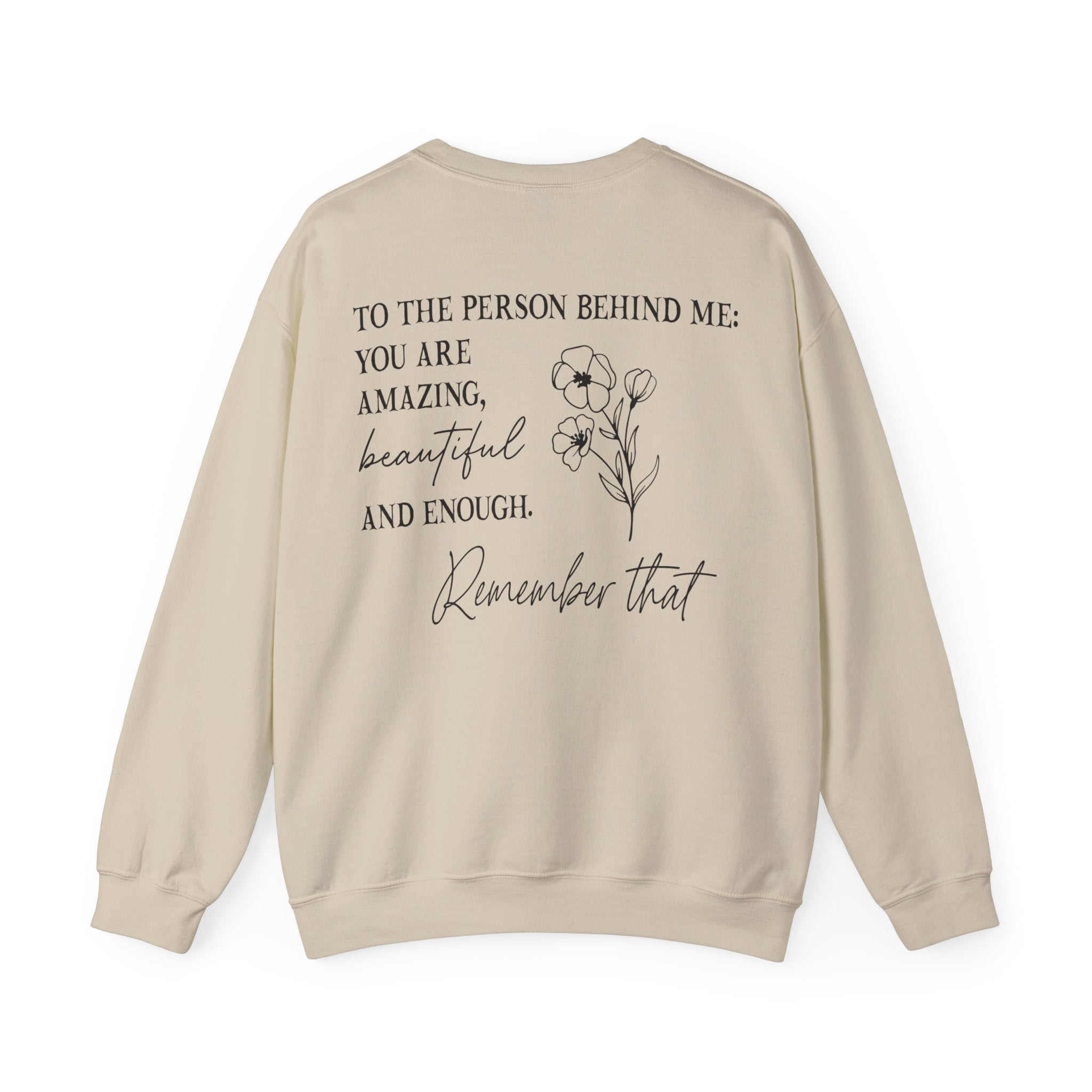 Dear Person Behind Me Sweatshirt You Matter Sweatshirt You Are Enoug